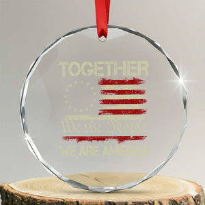 Together We Are America Betsy Ross Patriotic Flag Crystal Glass Ornament We The People Unity and Freedom Bunny Inspirational Quote TS02 Transparent Glass 3'' Circle Print Your Wear