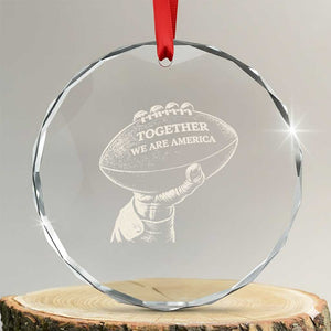 Together We Are America Vintage Football Crystal Glass Ornament Patriotic Sports Pride Bunny Inspirational Quote TS02 Transparent Glass 3'' Circle Print Your Wear