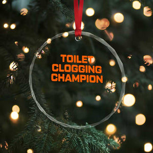 Toilet Clogging Champion Crystal Glass Ornament Funny Dirty Saying TS10 Print Your Wear
