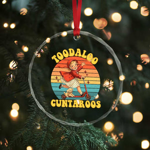 Toodaloo Cuntaroos Crystal Glass Ornament Funny Roller Sassy Girl Sarcastic Humor TS14 Print Your Wear