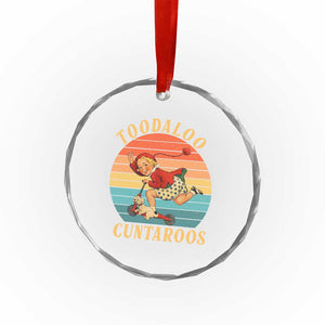 Toodaloo Cuntaroos Crystal Glass Ornament Funny Sarcastic Goodbye Humor TS14 Print Your Wear