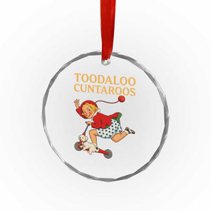 Toodaloo Cuntaroos Funny Offensive Retro Goodbye Crystal Glass Ornament Vintage Scooter Girl Cartoon Edgy Adult Humor TS02 Print Your Wear