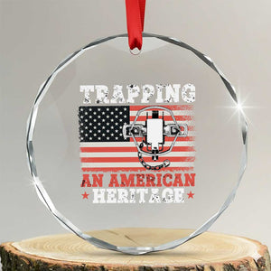 Trapping American Heritage Crystal Glass Ornament Patriotic Trap Hunting Trapper TS02 Transparent Glass 3'' Circle Print Your Wear