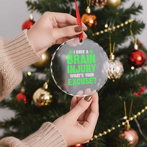 Traumatic Brain Injury Awareness Crystal Glass Ornament I Have A Brain Injury What's Your Excuse TBI Warrior TS02 Print Your Wear