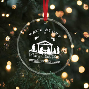 True Story Merry Christmas Crystal Glass Ornament Christian Xmas True Story Jesus Birth TS10 Print Your Wear