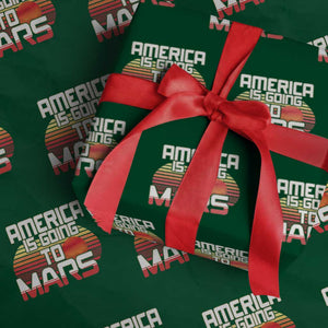 Trump 2025 Wrapping Paper Roll America Is Going To Mars Funny USA Patriotic Retro TS02 Green Print Your Wear