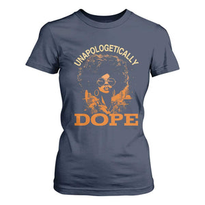 Black Women Unapologetically Dope T Shirt For Women Juneteenth Black History Pride TS01 Navy Print Your Wear