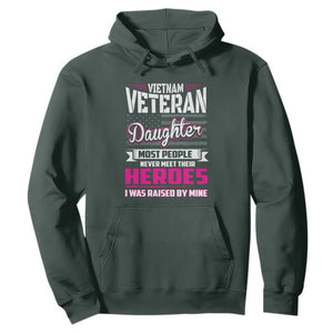 Vietnam Veteran Daughter Hoodie - Raised by My Hero, Proud Veteran Gift TS01 Dark Forest Green Print Your Wear