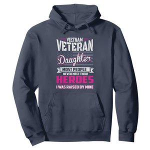 Vietnam Veteran Daughter Hoodie - Raised by My Hero, Proud Veteran Gift TS01 Navy Print Your Wear