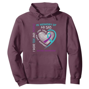 In Memory of My Dad Suicide Awareness Hoodie Teal and Purple Ribbon Remembrance Gift TS01 Maroon Print Your Wear