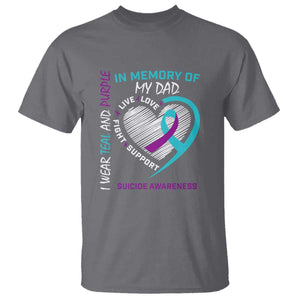 In Memory of My Dad Suicide Awareness T Shirt Teal and Purple Ribbon Remembrance Gift TS01 Charcoal Print Your Wear