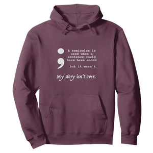 Suicide Prevention Awareness Hoodie Semicolon Symbol for Mental Health Support TS01 Maroon Print Your Wear