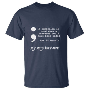 Suicide Prevention Awareness T Shirt Semicolon Symbol for Mental Health Support TS01 Navy Print Your Wear