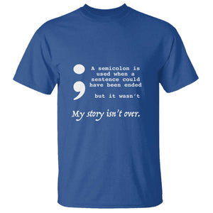 Suicide Prevention Awareness T Shirt Semicolon Symbol for Mental Health Support TS01 Royal Blue Print Your Wear