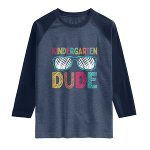 Kindergarten Dude Raglan Shirt Funny First Day Back to School Student