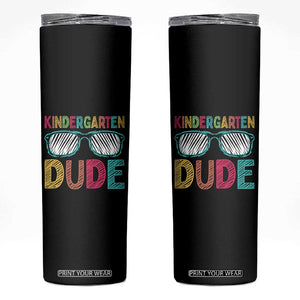 Kindergarten Dude Skinny Tumbler Funny First Day Back to School Student
