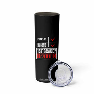 Boys and Girls First Day of First Grade Skinny Tumbler Back to School