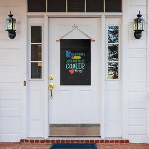 Kindergarten Just Got Cooler Garden Flag Funny 1st Day Back to School Kids Gift