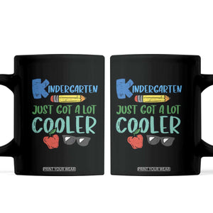 Kindergarten Just Got Cooler Coffee Mug Funny 1st Day Back to School Kids Gift