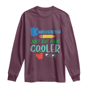 Kindergarten Just Got Cooler Long Sleeve Shirt Funny 1st Day Back to School Kids Gift