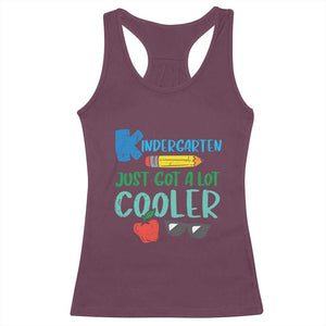 Kindergarten Just Got Cooler Racerback Tank Top Funny 1st Day Back to School Kids Gift
