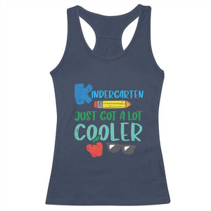 Kindergarten Just Got Cooler Racerback Tank Top Funny 1st Day Back to School Kids Gift