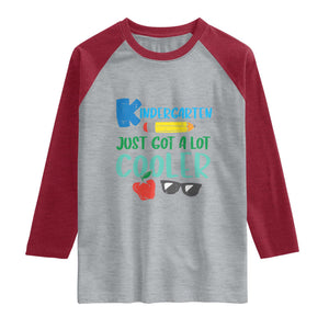 Kindergarten Just Got Cooler Raglan Shirt Funny 1st Day Back to School Kids Gift