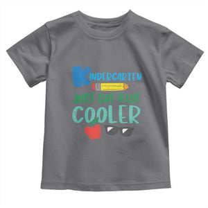 Kindergarten Just Got Cooler Toddler T Shirt Funny 1st Day Back to School Kids Gift