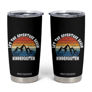 Kindergarten First Day of School Tumbler Cup Let the Adventure Begin Cute Back to School Gift
