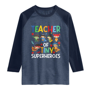Teacher of Tiny Superheroes Raglan Shirt Funny 100th Day of School