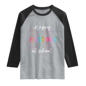 Happy First Day of School Raglan Shirt Positive Vibe Teacher and Student Gift