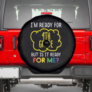 I am Ready for 4th Grade Spare Tire Cover Funny Fourth Grade Back to School Kids Gift