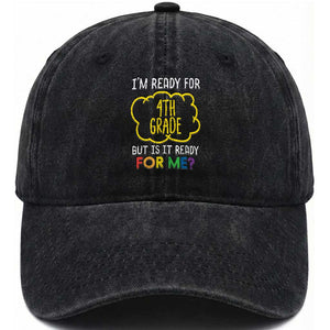I am Ready for 4th Grade Washed Cotton Baseball Cap Funny Fourth Grade Back to School Kids Gift