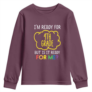 I am Ready for 4th Grade Youth Sweatshirt Funny Fourth Grade Back to School Kids Gift