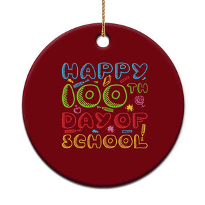Happy 100 Days of School Ceramic Ornament 100th Day Funny Milestone Celebration