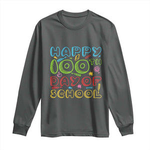 Happy 100 Days of School Long Sleeve Shirt 100th Day Funny Milestone Celebration