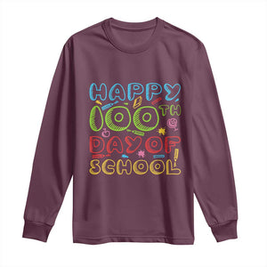 Happy 100 Days of School Long Sleeve Shirt 100th Day Funny Milestone Celebration