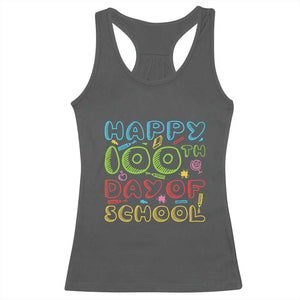Happy 100 Days of School Racerback Tank Top 100th Day Funny Milestone Celebration