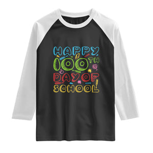 Happy 100 Days of School Raglan Shirt 100th Day Funny Milestone Celebration