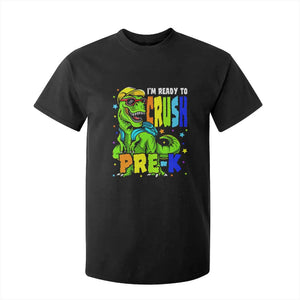 I am Ready To Crush Pre-K Dinosaur T Shirt For Kid Cool First Day of School Boy