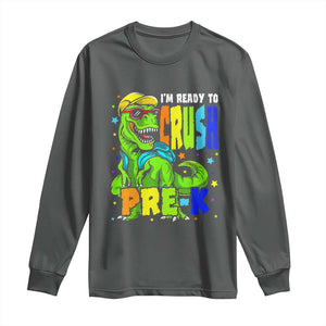I am Ready To Crush Pre-K Dinosaur Long Sleeve Shirt Cool First Day of School Boy