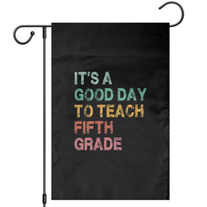 It is A Good Day To Teach 5th Grade Garden Flag Vintage Back to School Teacher