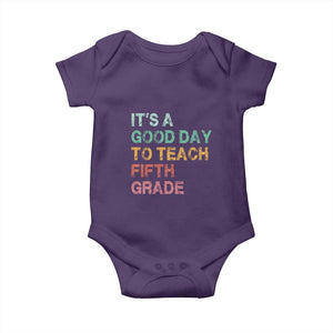 It is A Good Day To Teach 5th Grade Baby Onesie Vintage Back to School Teacher