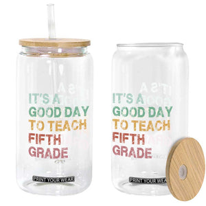 It is A Good Day To Teach 5th Grade Glass Can Vintage Back to School Teacher