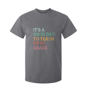 It is A Good Day To Teach 5th Grade T Shirt For Kid Vintage Back to School Teacher