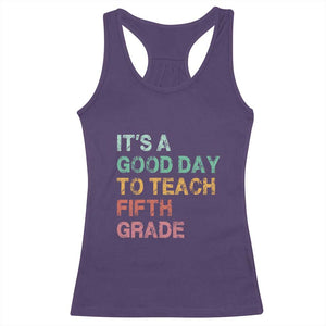 It is A Good Day To Teach 5th Grade Racerback Tank Top Vintage Back to School Teacher