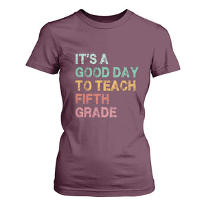 It is A Good Day To Teach 5th Grade T Shirt For Women Vintage Back to School Teacher