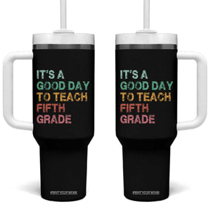 It is A Good Day To Teach 5th Grade Tumbler With Handle Vintage Back to School Teacher