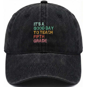 It is A Good Day To Teach 5th Grade Washed Cotton Baseball Cap Vintage Back to School Teacher