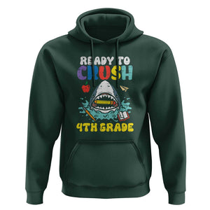 Shark Ready To Crush 4th Grade Hoodie First Day of School TS01 Dark Forest Green Print Your Wear